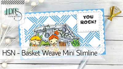 HSN Basketweave Mini Slimline Die Set Tutorial