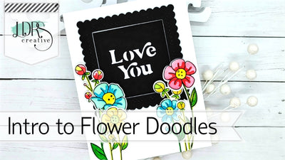 Intro to Flower Doodles 4x6 Stamps, Dies, and Layering Stencils
