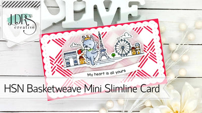 HSN Basketweave Mini Slimline Die Set Valentine's Day Card
