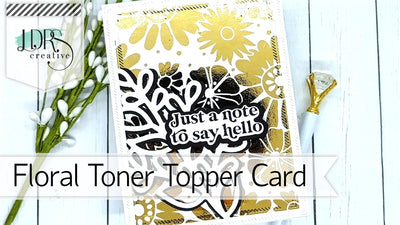 Floral Toner Toppers Card